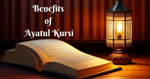 Benefits of Ayatul Kursi