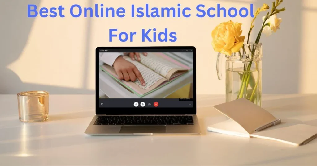 Best Online Islamic School for Kids