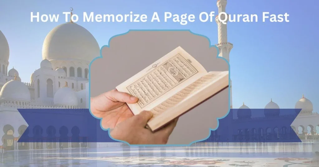How To Memorize A Page Of Quran Fast
