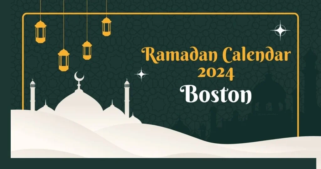 Ramadan Calendar 2024 Boston