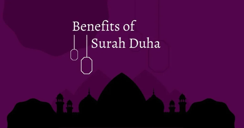 Benefits of Surah Duha