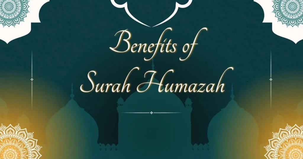 Benefits of Surah Humazah