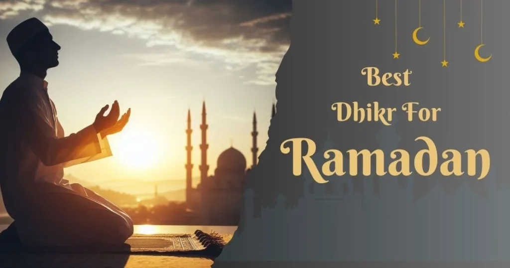 Best Dhikr For Ramadan