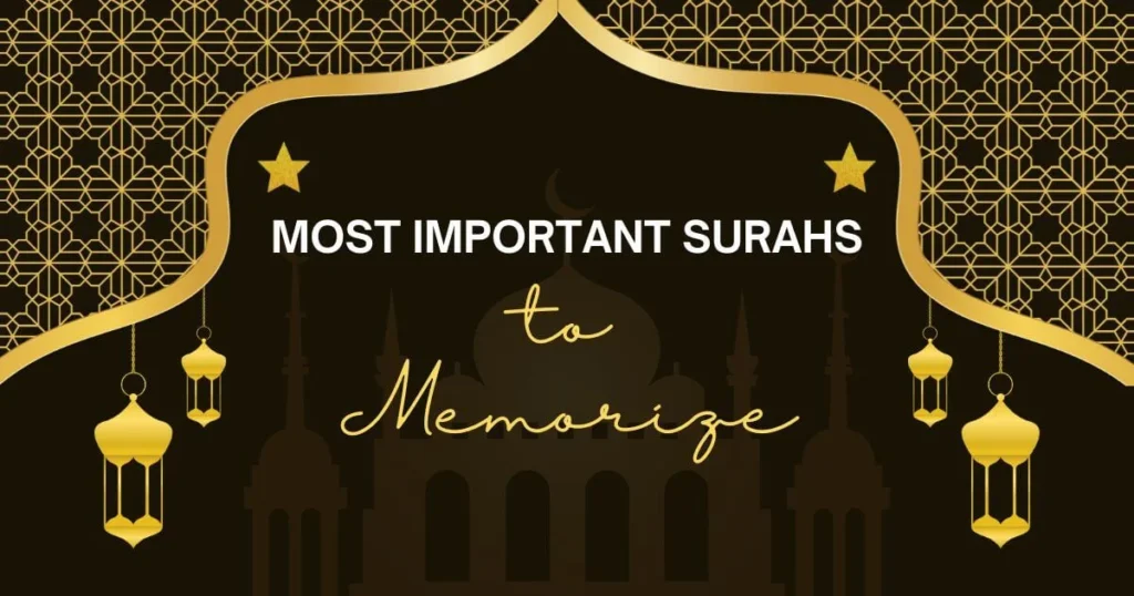 Most Important Surahs To Memorize
