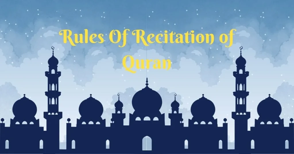 Rules Of Recitation of Quran