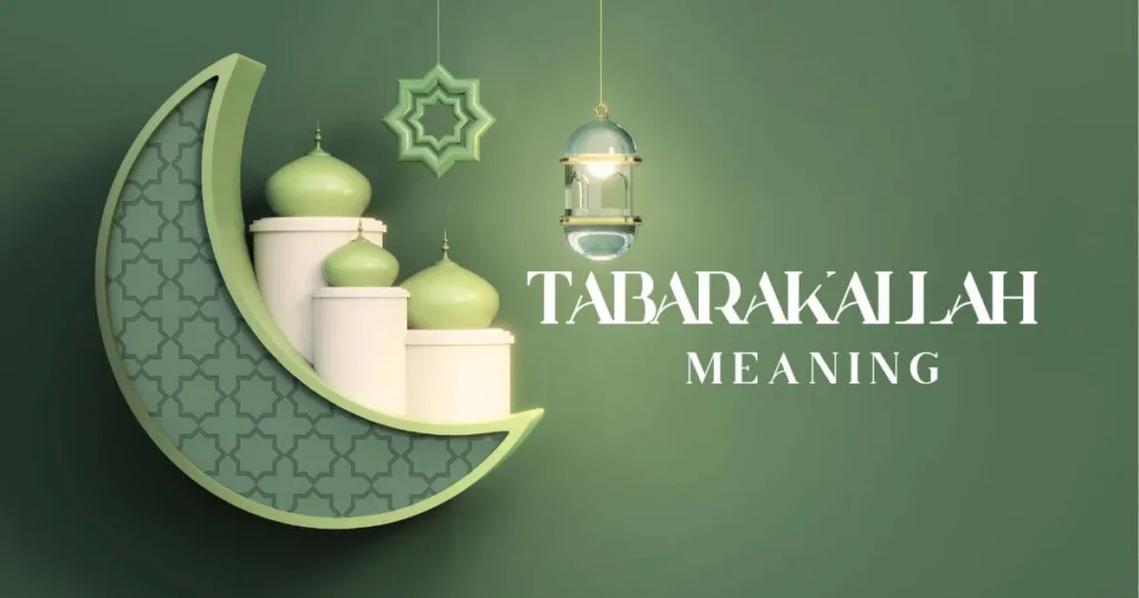 TabarakAllah Meaning