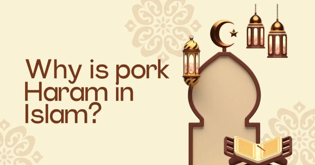 Why is pork Haram in Islam