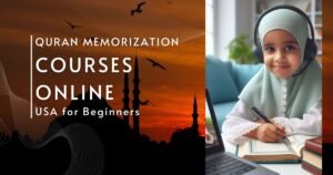Quran Memorization Courses Online USA for Beginners
