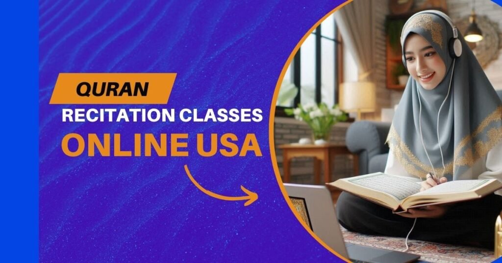 Quran Recitation Classes Online USA