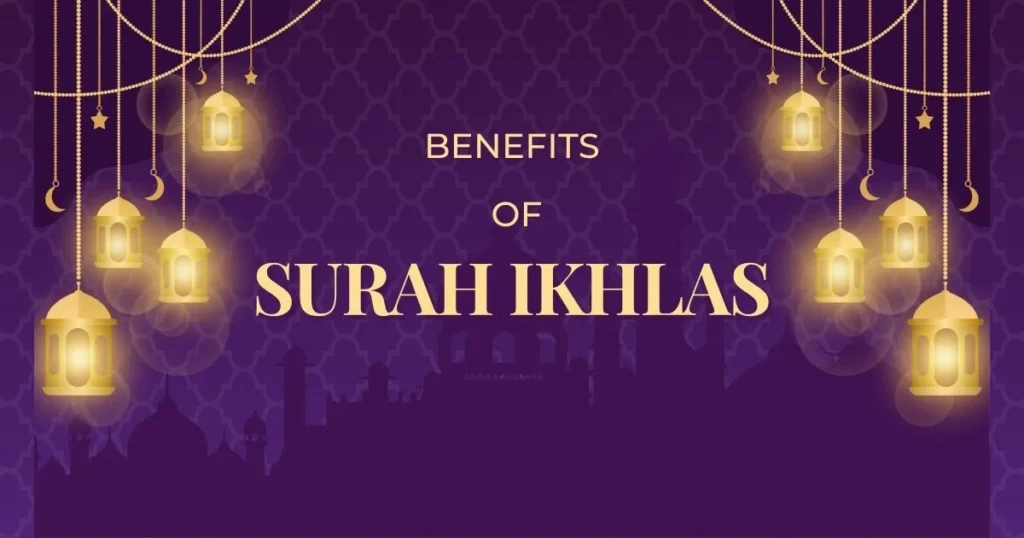 Benefits Of Surah Ikhlas