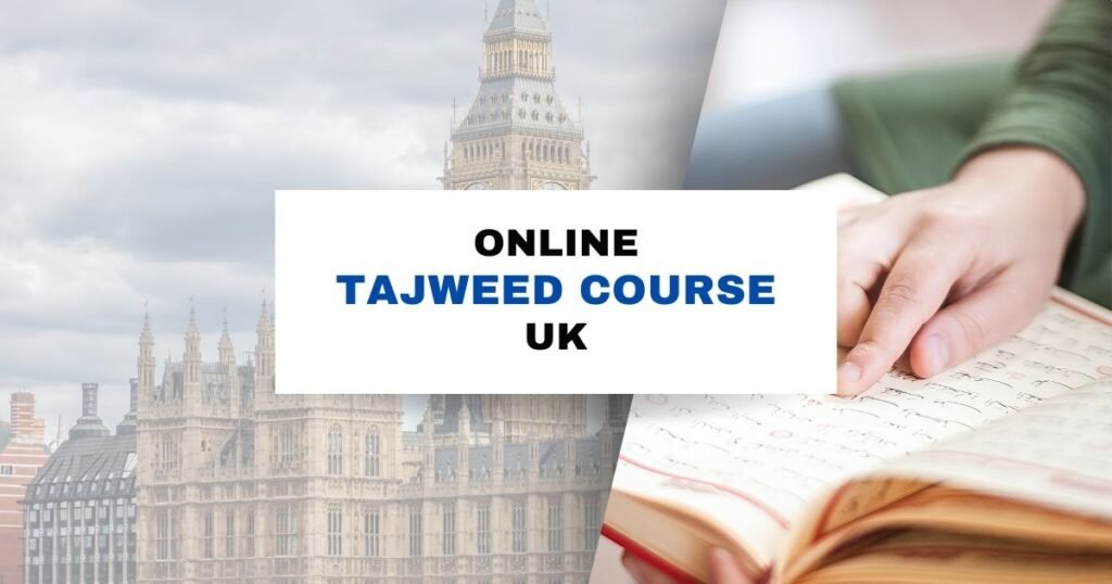 Online Tajweed Course Uk