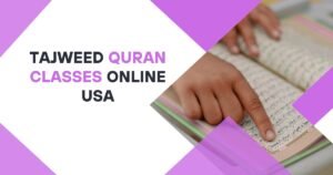 Tajweed Quran Classes Online USA