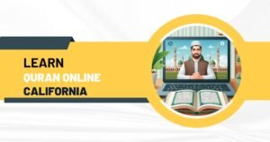 Learn Quran Online in California Personalized Lessons with Native Arabic Teachers