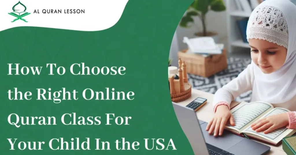 How To Choose the Right Online Quran Class For Your Child In the USA How To Choose Right Online Quran Class For Your Child In USA How To Choose Right Online Quran Class For Your Child In USA